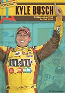 Kyle Busch: Gifted and Giving Racing Star