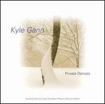 Kyle Gann: Private Dances