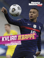 Kylian Mbapp: Soccer Icon