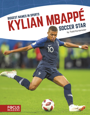 Kylian Mbapp: Soccer Star - Kortemeier, Todd