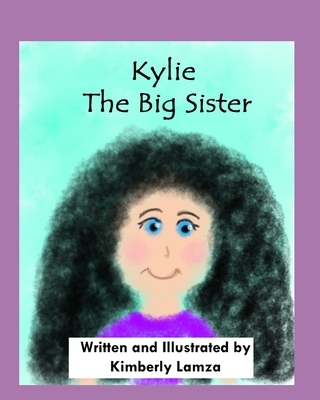 Kylie The Big Sister - Lamza, Kimberly