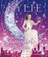 Kylie: the Showgirl Princess - Minogue, Kylie