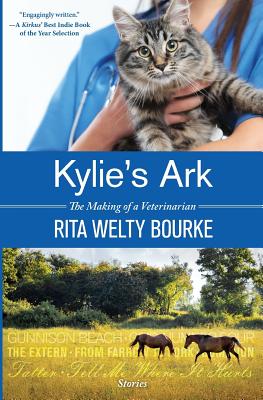 Kylie's Ark: The Making of a Veterinarian - Bourke, Rita Welty