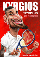 Kyrgios: The Smash Hits: Nick vs the World