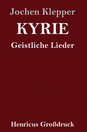 Kyrie (Grodruck): Geistliche Lieder
