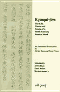 Kyunyo-Jon: The Life, Times and Songs of a Tenth-Century Korean Monk
