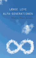 Lnge leve alfa-generationen