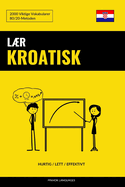 Lr Kroatisk - Hurtig / Lett / Effektivt: 2000 Viktige Vokabularer