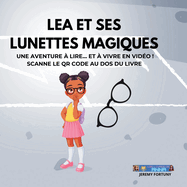 La et ses lunettes magiques: Grce  ses lunettes qu'elle refusait de porter, La dcouvre qu'elles ne sont pas un problme, mais un super-pouvoir pour voir le monde avec clart et merveillement.