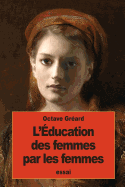 L'ducation des femmes par les femmes