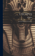 L'gypte: Souvenirs Bibliques Et Chrtiens