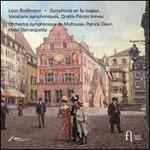 Lon Bollmann: Symphonie en fa majeur; Variations symphoniques; Quatre Pices brves