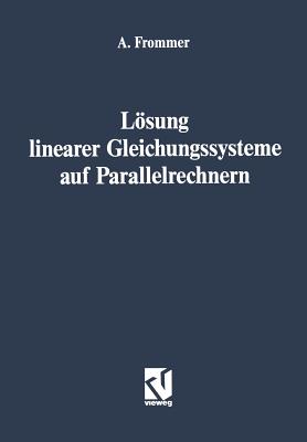 Lsung linearer Gleichungssysteme auf Parallelrechnern - Frommer, Andreas