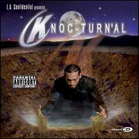 L.A. Confidential Presents: Knoc-Turn'al - Knoc-Turn'al