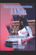 L A Nights: A Natalia Boudreaux File