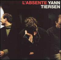 L' Absente - Yann Tiersen