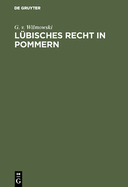 L?bisches Recht in Pommern...