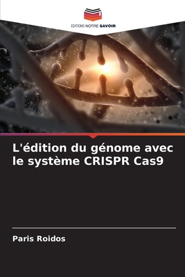 L'?dition du g?nome avec le syst?me CRISPR Cas9 - Roidos, Paris