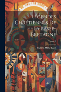 L?gendes Chr?tiennes de la Basse-Bretagne; Volume 3