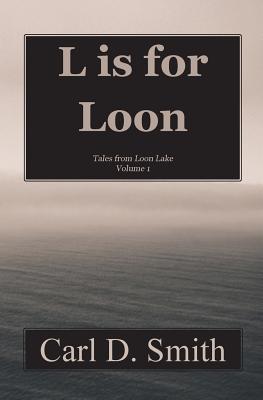 L is for Loon - Smith, Carl D