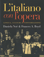 L`italiano con l`opera: Lingua, cultura e conversazione