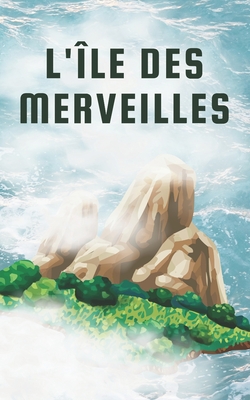 L'?le des Merveilles: Le Secret du G?n?rateur de Nourriture - Br?mond, Paul