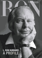 L. Ron Hubbard, a Profile
