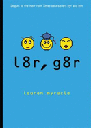 l8r, g8r - Myracle, Lauren