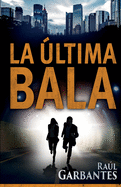 La ltima Bala