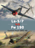 La-5/7 vs Fw 190: Eastern Front 1942-45