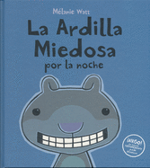 La Ardilla Miedosa Por La Noche (Spanish Edition)