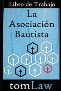 La Asociaci?n Bautista Libro de Trabajo