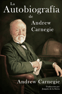 La Autobiograf?a de Andrew Carnegie