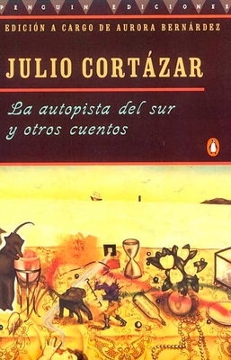 La autopista del sur y otros cuentos - Cortzar, Julio