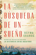 La Bsqueda de Un Sueo (a Dream Called Home Spanish Edition): Una Autobiografa