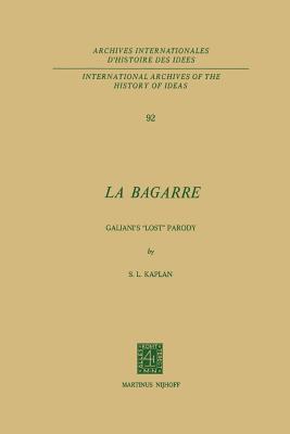 La Bagarre: Galiani's "Lost" Parody - Kaplan, Steven Laurence (Editor)