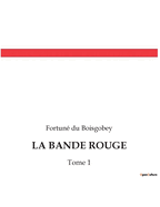 La Bande Rouge: Tome 1