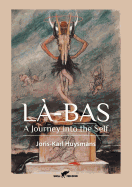 La-Bas: A Journey Into the Self
