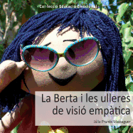 La Berta I Les Ulleres de VISIO Empatica