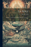 La Bible: Traduction Nouvelle Avec L'Hebreu En Regard, Volumes 17-18...