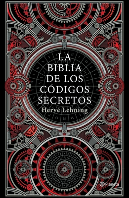 La Biblia de Los C?digos Secretos - Lehning, Herv?