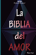 La BIBLIA del AMOR: TRILOG?A Rompiendo Paradigmas