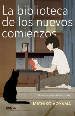 La Biblioteca de Los Nuevos Comienzos / The Library of New Beginnings - Aoyama, Michiko