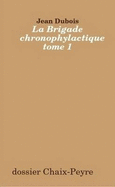 La Brigade Chronophylactique Tome 1