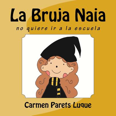 La Bruja Naia - Parets Luque, Carmen