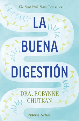 La Buena Digesti?n/ Gutbliss - Chutkan, Robynne, Dr.