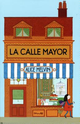La Calle Mayor - Melvin, Alice