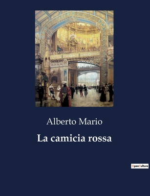 La camicia rossa - Mario, Alberto