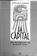 La Capital: The Biography of Mexico City