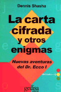 La Carta Cifrada y Otros Enigmas: Nuevas Aventuras del Dr. Ecco I